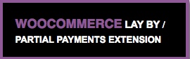 WooCommerce Partial Payments extension